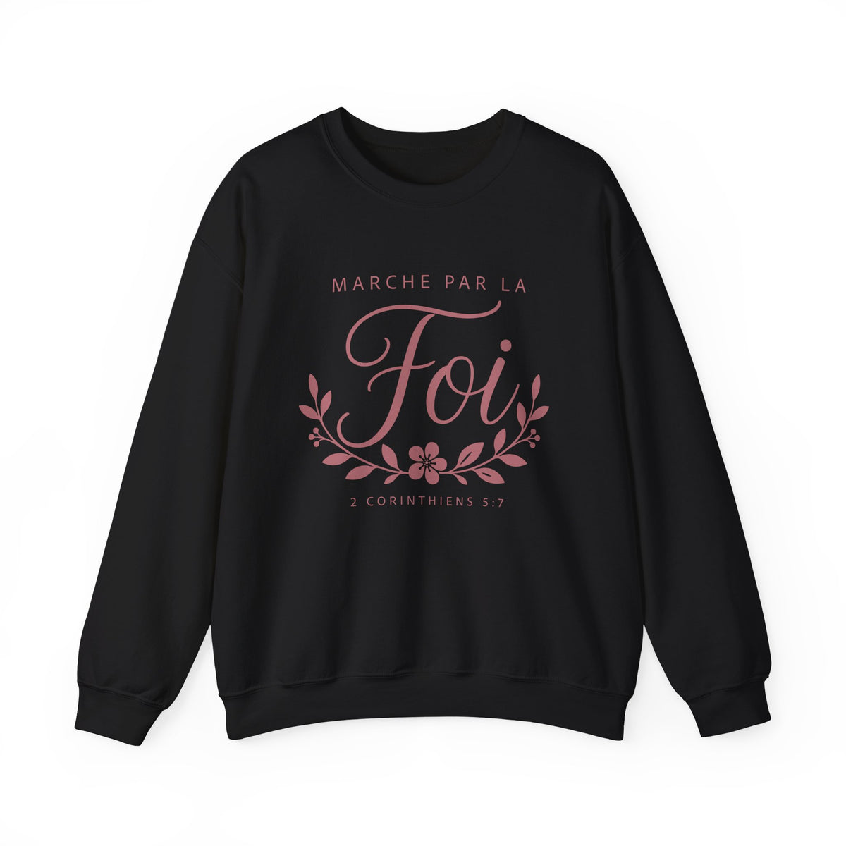 Crewneck Sweatshirt | “Marche par la Foi” Floral French Faith Pullover